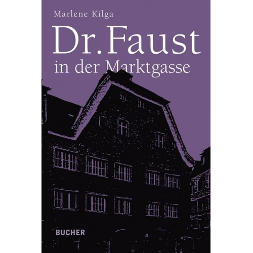 Marlene Kilga - Dr. Faust in der Marktgasse