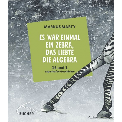 Markus Marty - Es war einmal ein Zebra, das liebte die Algebra