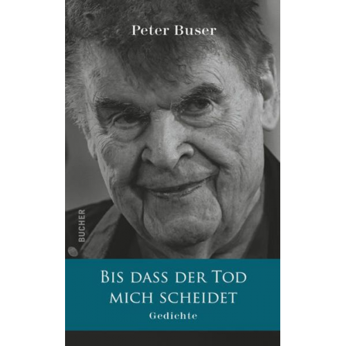 Peter Buser - Bis Dass der Tod Mich Scheidet