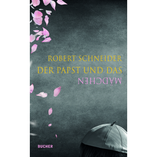 Robert Schneider - Der Papst und das Mädchen