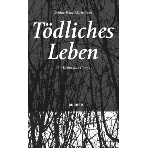 Sabine Fend-Micheluzzi - Tödliches Leben