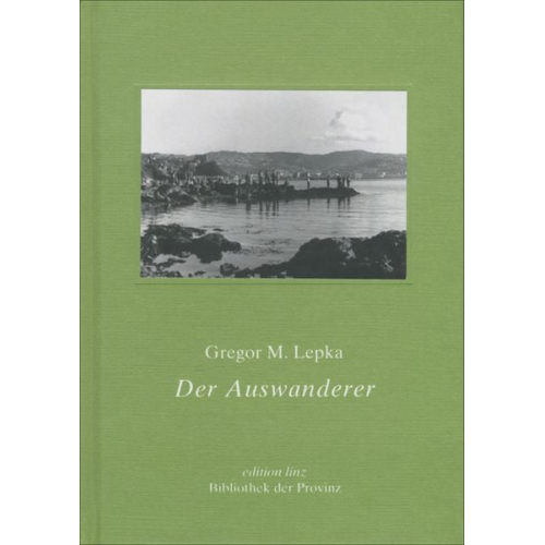 Gregor M. Lepka - Der Auswanderer