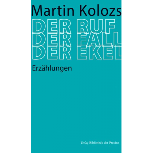 Martin Kolozs - Der Ruf - Der Fall - Der Ekel