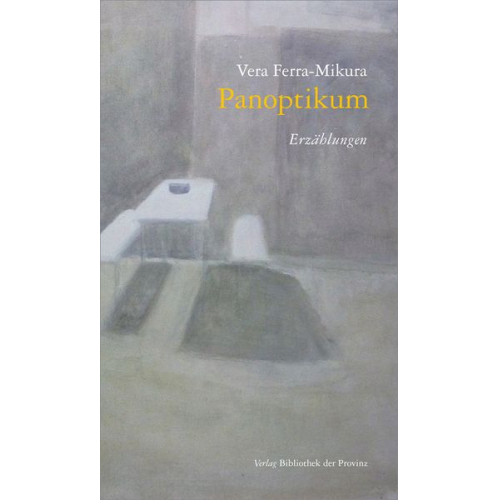 Vera Ferra-Mikura - Panoptikum