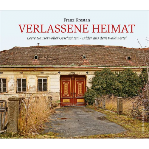 Franz Krestan - Verlassene Heimat