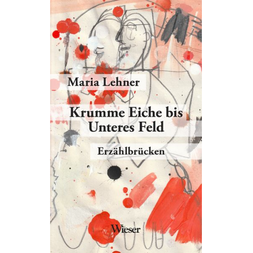 Maria Lehner - Krumme Eiche bis Unteres Feld
