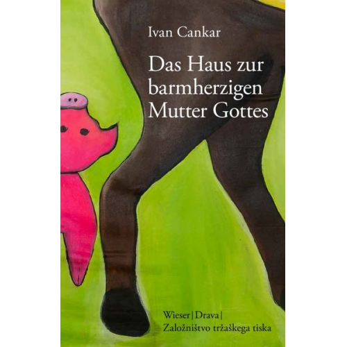 Ivan Cankar - Das Haus zur barmherzigen Mutter Gottes