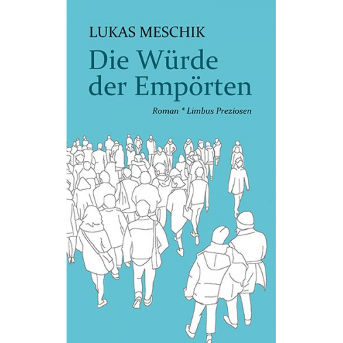 Lukas Meschik - Die Würde der Empörten