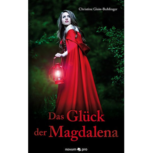Christine Gisin-Buhlinger - Das Glück der Magdalena