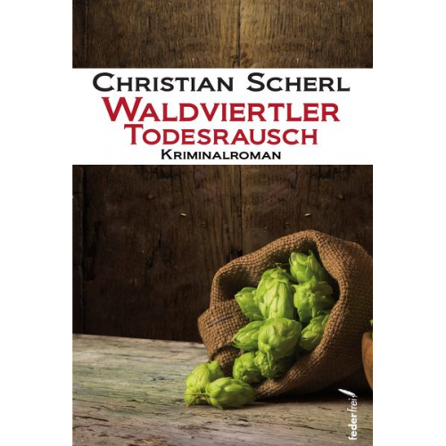 Christian Scherl - Waldviertler Todesrausch