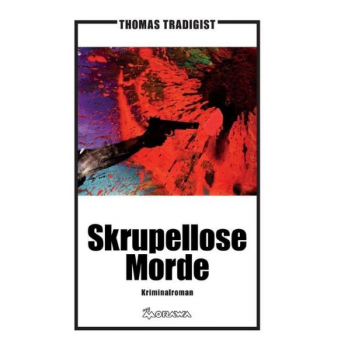 Thomas Tradigist - Skrupellose Morde