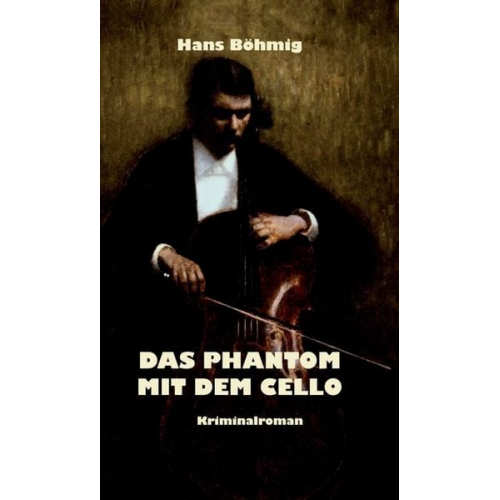 Hans Böhmig - Das Phantom mit dem Cello