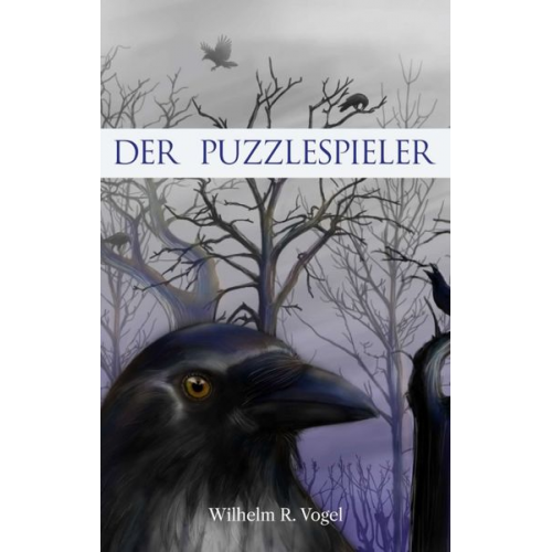 Wilhelm R. Vogel - Der Puzzlespieler