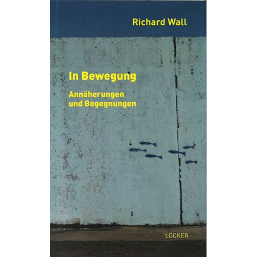 Richard Wall - In Bewegung