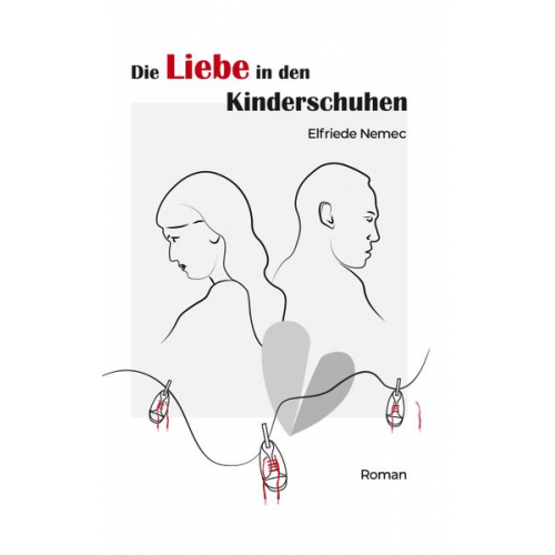 Elfriede Nemec - Die Liebe in den Kinderschuhen