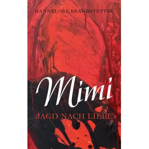 Hannelore Brandstetter - Mimi - Jagd nach Liebe