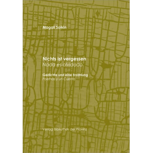 Magali Saikin - Nichts ist vergessen | Nada es olvidado