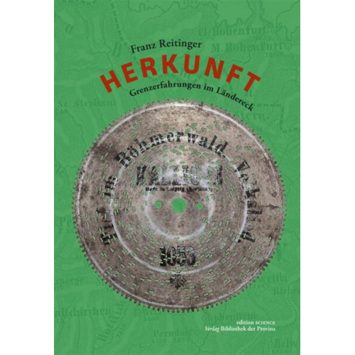 Franz Reitinger - Herkunft – Grenzerfahrungen im Ländereck