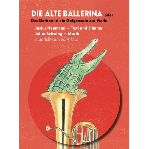 Justus Neumann - Die alte Ballerina oder Das Sterben ist ein Geigensolo aus Watte