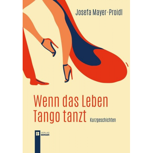 Josefa Mayer-Proidl - Wenn das Leben Tango tanzt