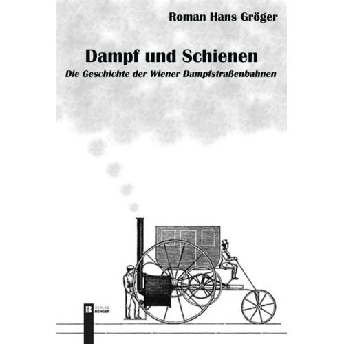 Roman Hans Gröger - Dampf und Schienen