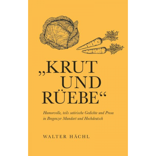 Walter Hächl - Krut und Rüebe