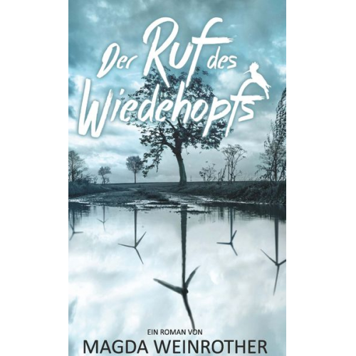 Magda Weinrother - Der Ruf des Wiedehopfs