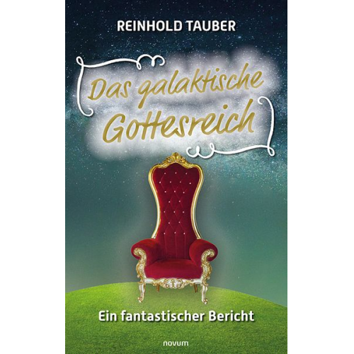 Reinhold Tauber - Das galaktische Gottesreich