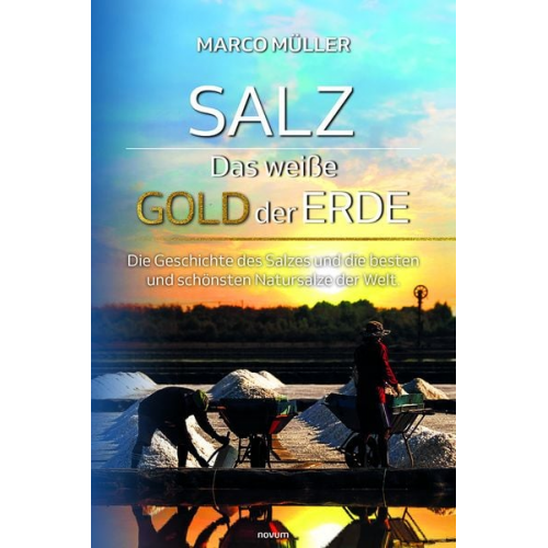 Marco Müller - Salz – Das weiße Gold der Erde