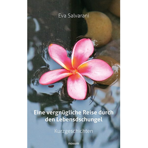 Eva Salvarani - Eine vergnügliche Reise durch den Lebensdschungel