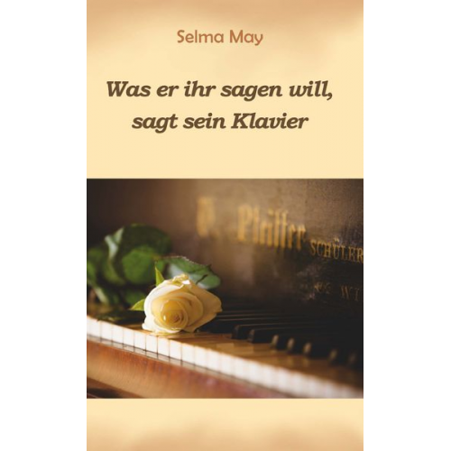 Selma May - Was er ihr sagen will, sagt sein Klavier