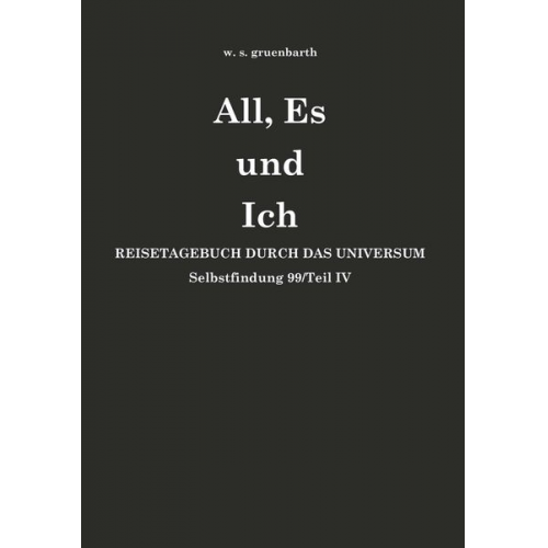 W. s. gruenbarth - All, Es und Ich