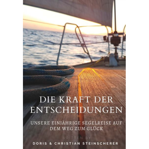 Christian Steinscherer - Die Kraft der Entscheidungen