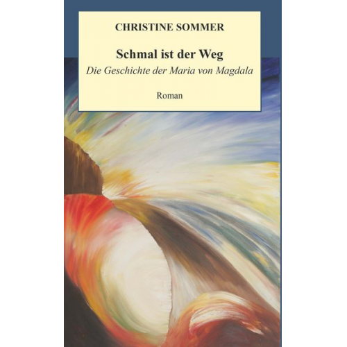 Christine Sommer - Schmal ist der Weg