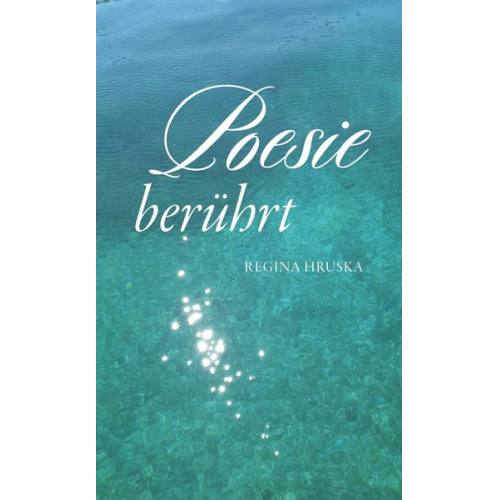 Regina Hruska - Poesie berührt