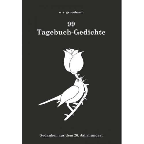 W. s. gruenbarth - 99 Tagebuch-Gedichte