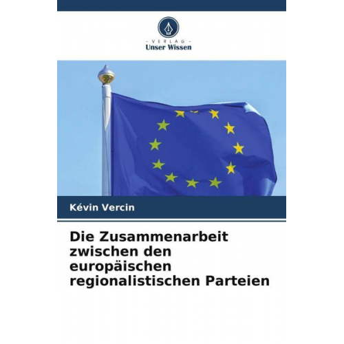 Kévin Vercin - Die Zusammenarbeit zwischen den europäischen regionalistischen Parteien