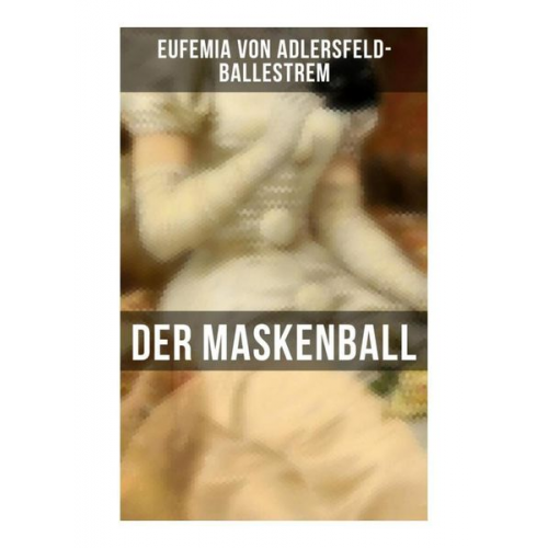 Eufemia Adlersfeld-Ballestrem - Der Maskenball