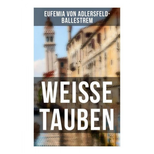 Eufemia Adlersfeld-Ballestrem - Weiße Tauben