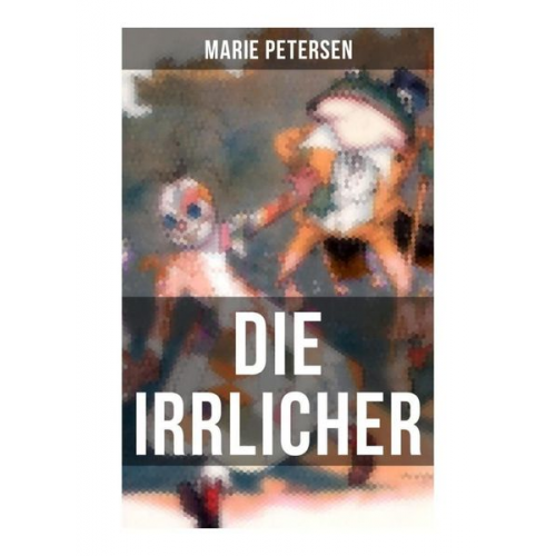 Marie Petersen - Die Irrlicher