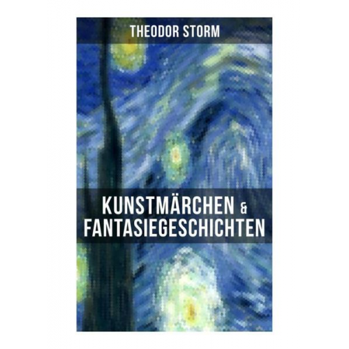 Theodor Storm - Kunstmärchen & Fantasiegeschichten