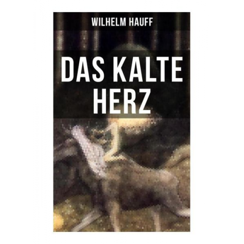 Wilhelm Hauff - Das kalte Herz