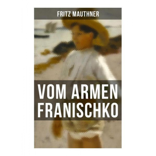 Fritz Mauthner - Vom armen Franischko