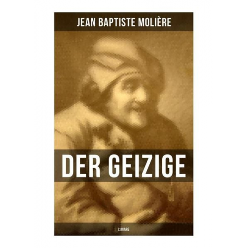 Molière - Der Geizige (L'Avare)