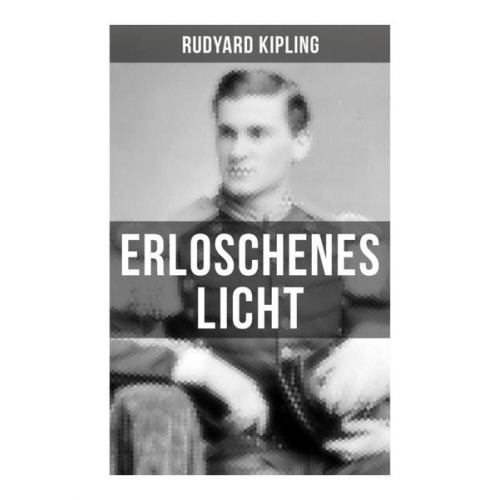 Rudyard Kipling - Erloschenes Licht