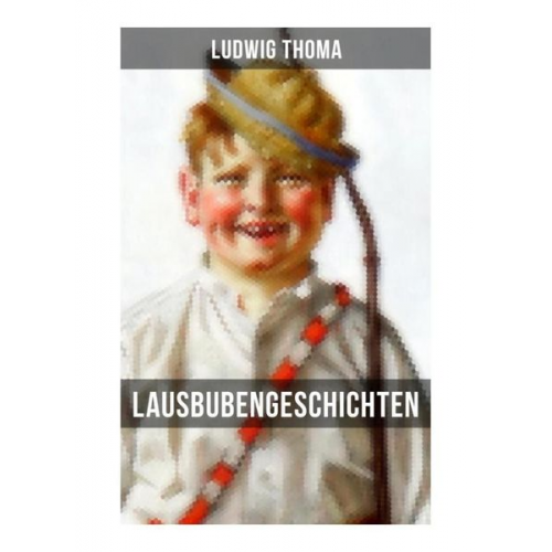 Ludwig Thoma - Lausbubengeschichten