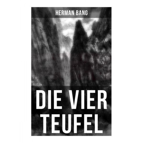 Herman Bang - Die vier Teufel