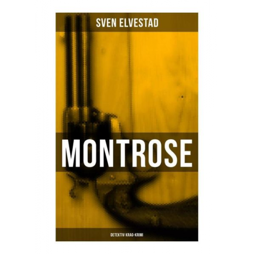 Sven Elvestad - Montrose: Detektiv Krag-Krimi