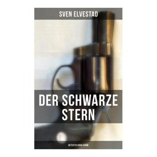 Sven Elvestad - Der schwarze Stern: Detektiv Krag-Krimi