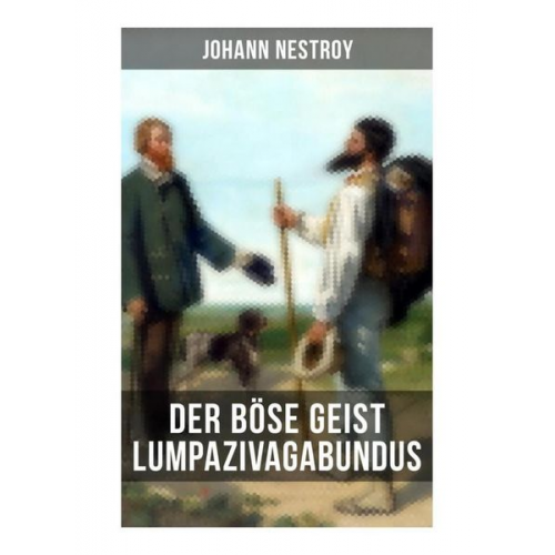 Johann Nestroy - Der böse Geist Lumpazivagabundus